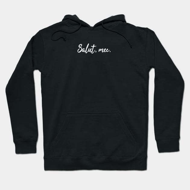 Salut, mec Hoodie by TeezRock